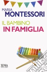 Il bambino in famiglia libro