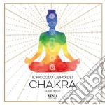 Il piccolo libro dei chakra libro