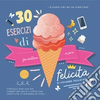 30 esercizi di felicità libro