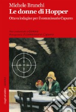 Le donne di Hopper. Ottava indagine per il commissario Capurro libro