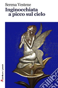 Inginocchiata a picco sul cielo libro