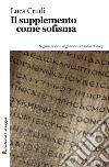 Il supplemento come sofisma libro di Crudi Luca