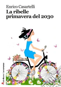 La ribelle primavera del 2030 libro