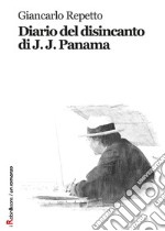 Diario del disincanto di J. J. Panama libro