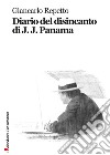 Diario del disincanto di J. J. Panama libro