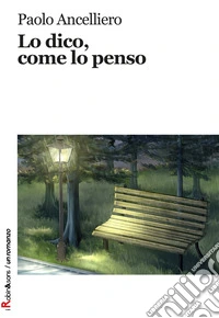 Lo dico, come lo penso libro