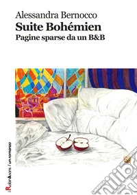 Suite Bohémien. Pagine sparse da un B&B libro
