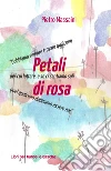Petali di rosa libro