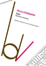 Jazz. Romanzo viennese libro