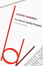 La vita di Vasilij Fivejskij libro