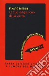 Le tue valigie sono dalla vicina libro di Bisson Flavio