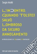 L'incontro. Quando Tolstoj salvò Lombroso da sicuro annegamento