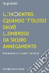 L'incontro. Quando Tolstoj salvò Lombroso da sicuro annegamento libro