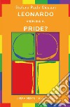 Leonardo andrebbe al Pride? libro