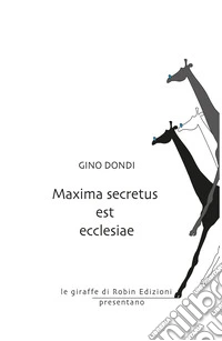 Maxima secretus est ecclesiae