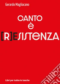 Canto è (r)esistenza