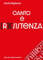 Canto è (r)esistenza libro