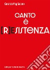 Canto è (r)esistenza libro