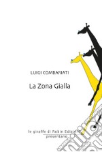 La zona gialla libro