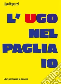 L'Ugo nel pagliaio