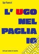 L'Ugo nel pagliaio libro