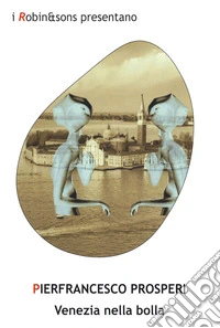 Venezia nella bolla