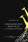 L'insolita primavera di Nunzio Arcadi, commissario a riposo libro di Beretta Cesare