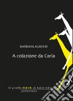 A colazione da Carla libro