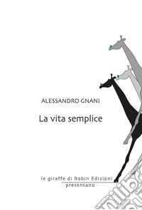 La vita semplice