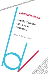 Giochi d'amore. Otto novelle (1902-1912)