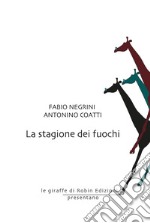 La stagione dei fuochi