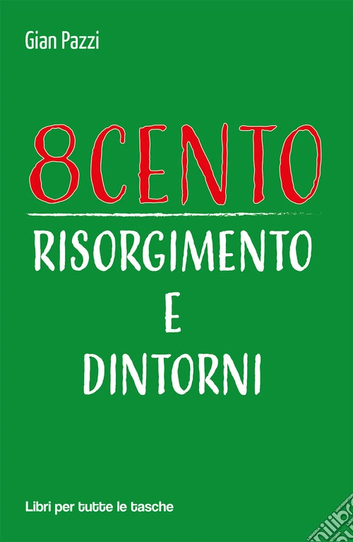 8cento. Risorgimento e dintorni