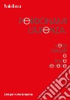 Perdonami l'assenza. Versi svagati e rime severe libro di Basso Paolo