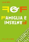 F&f famiglia e fantasmi libro