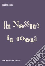 Un nessuno in 40ena libro