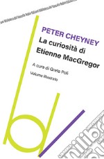 La curiosità di Etienne MacGregor libro