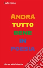 Andrà tutto bene in poesia libro