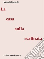 La casa sulla scalinata