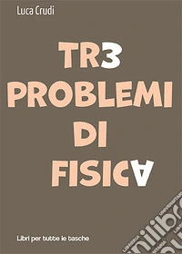 Tre problemi di fisica