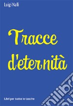 Tracce d'eternità libro