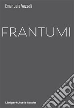 Frantumi libro