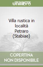 Villa rustica in località Petraro (Stabiae) libro