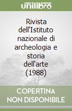 Rivista dell'Istituto nazionale di archeologia e storia dell'arte (1988) libro
