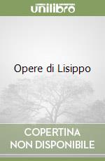 Opere di Lisippo libro