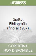 Giotto. Bibliografia (fino al 1937)