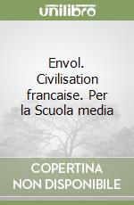 Envol. Civilisation francaise. Per la Scuola media