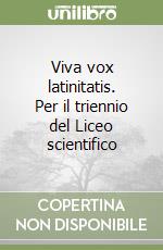 Viva vox latinitatis. Per il triennio del Liceo scientifico libro