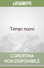 Tempi nuovi libro