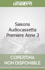 Saisons Audiocassetta Premiere Anne 3 libro