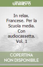 In relax. Francese. Per la Scuola media. Con audiocassetta. Vol. 1 libro
